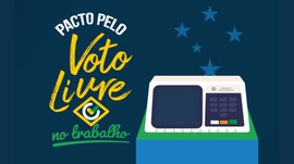 Arte gráfica com fundo azul escuro destaca a frase “Pacto pelo Voto Livre no Trabalho”, ao lado ...