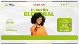 Plantão eleitoral no feriado de 1º/05 e no sábado (02/05) será das 13h às 17h