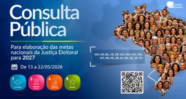 Card institucional da Justiça Eleitoral divulga consulta pública para elaboração das metas nacio...