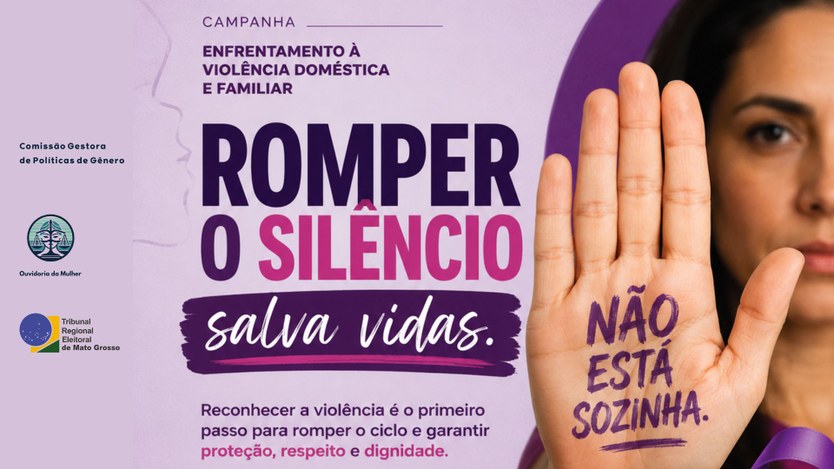 A arte da campanha de enfrentamento à violência doméstica e familiar destaca a mensagem "Romper ...
