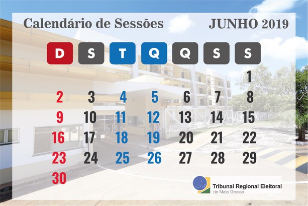 Calendário sessões junho 2019 - TRE-MT As pautas de julgamento são publicadas no Diário da Justiça Eletrônico e após, ficam disponíveis...