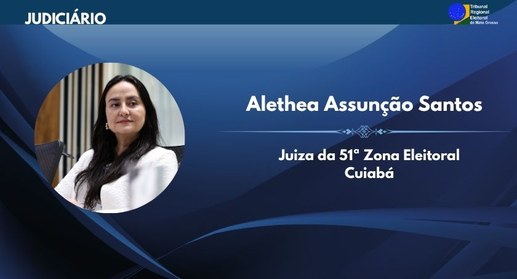 Juíza assume titularidade da 51ª Zona Eleitoral de Cuiabá
