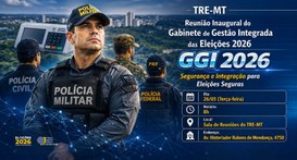 Gabinete de Gestão Integrada do Tribunal Regional Eleitoral de Mato Grosso (TRE-MT) lidera força...