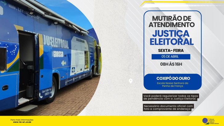mutirao coxipó do ouro sexta (05) A Justiça Eleitoral fará nesta sexta-feira (05.04) um mutirão de atendimento no distrito do Coxi...