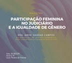 Justiça Eleitoral convida sociedade para debater a Participação Feminina no Judiciário e Igualda...