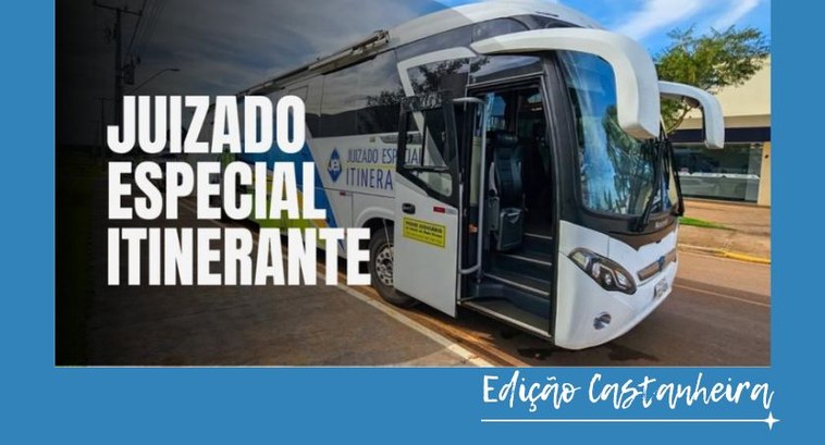 TRE-MT adere ao Juizado Especial Itinerante e próximos atendimentos são em Castanheira TRE-MT adere ao Juizado Especial Itinerante e próximos atendimentos são em Castanheira