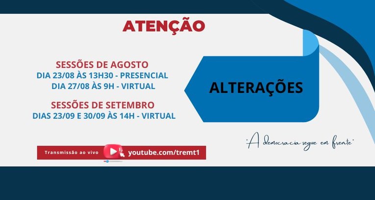 TRE-MT ALTERACAO DE CALENDARIO DAS SESSOES DE AGOSTO E SETEMBRO TRE-MT ALTERACAO DE CALENDARIO DAS SESSOES DE AGOSTO E SETEMBRO
