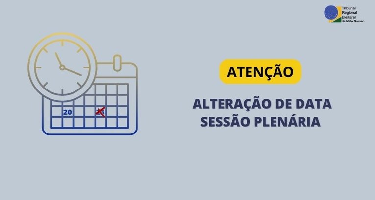 TRE-MT ALTERAÇÃO DE SESSÃO PLENÁRIA EM MARÇO 2023