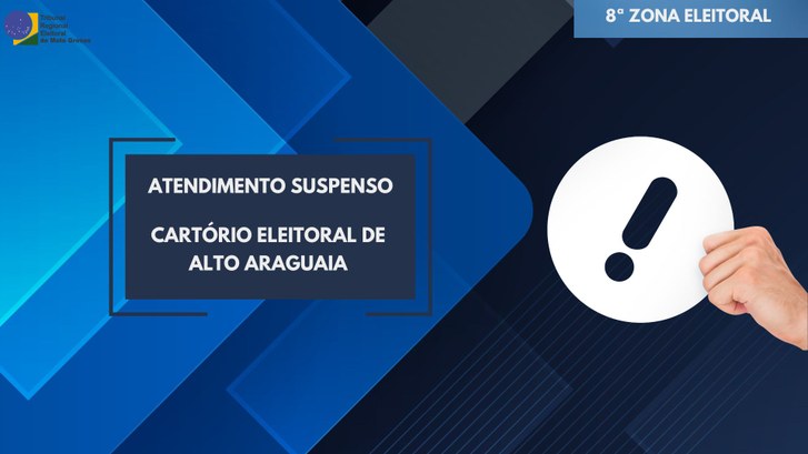 TRE-MT ATENDIMENTO SUSPENSO NO CARTÓRIO DE ALTO ARAGUAIA TRE-MT ATENDIMENTO SUSPENSO NO CARTÓRIO DE ALTO ARAGUAIA