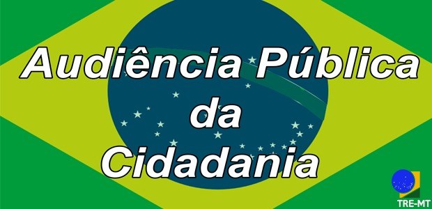 TRE-MT AUDIÊNCIA PÚBLICA BANNER TRE-MT AUDIÊNCIA PÚBLICA BANNER