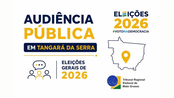 TRE-MT Audiência pública em Tangará da Serra discute Eleições Gerais de 2026