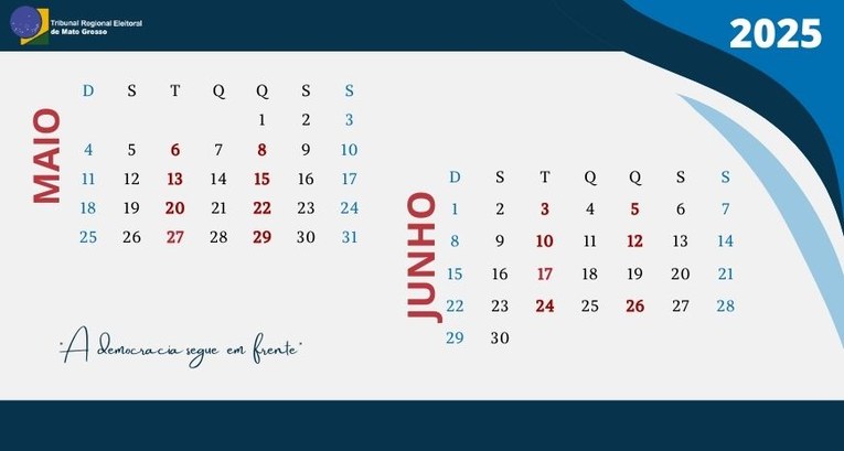 TRE-MT CALENDARIO DAS SESSOES PLENARIAS DE MAIO E JUNHO DE 2025 TRE-MT CALENDARIO DAS SESSOES PLENARIAS DE MAIO E JUNHO DE 2025