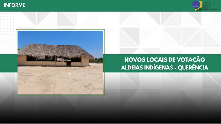 TRE-MT CRIAÇÃO DE LOCAIS INDÍGENAS EM QUERÊNCIA