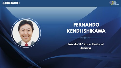 Fernando Kendi Ishikawa assume a jurisdição eleitoral que abrange também os municípios Juscimeir...
