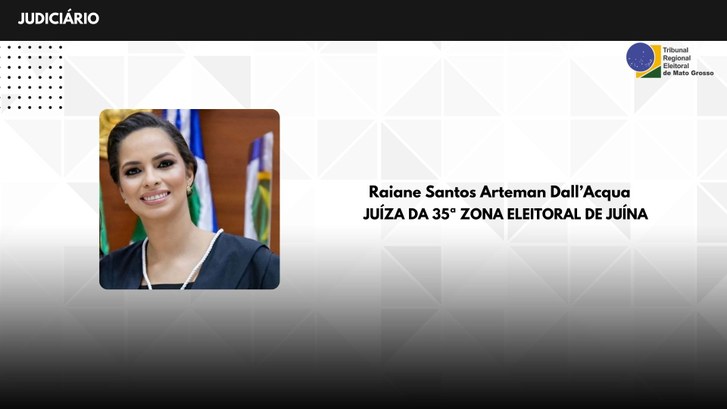 TRE-MT DESIGNAÇÃO DA JUÍZA DA 35ª ZONA ELEITORAL DE JUÍNA TRE-MT DESIGNAÇÃO DA JUÍZA DA 35ª ZONA ELEITORAL DE JUÍNA