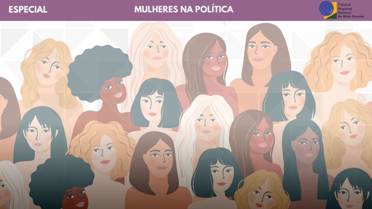 TRE-MT DIA DA MULHER - REPRESENTATIVIDADE POLÍTICA TRE-MT DIA DA MULHER - REPRESENTATIVIDADE POLÍTICA