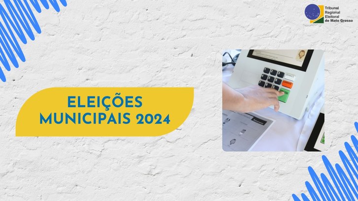 TRE-MT INFORMES ELEICOES MUNICIPAIS DE 2024 TRE-MT INFORMES ELEICOES MUNICIPAIS DE 2024