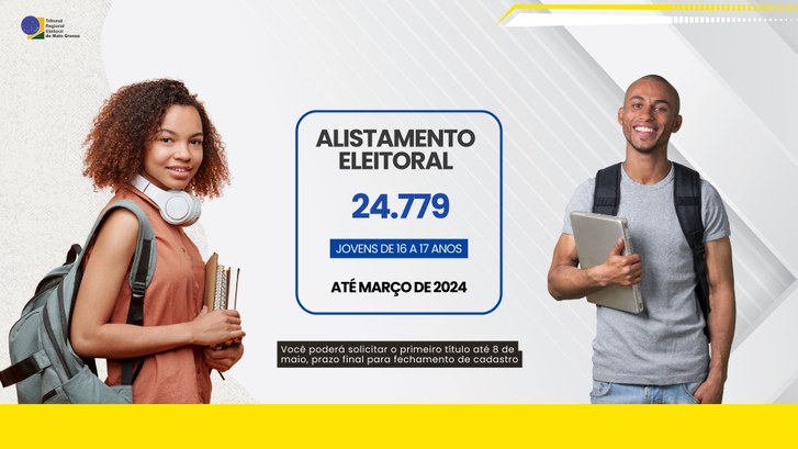 TRE-MT - JOVENS ELEITORES ATÉ MARÇO DE 2024 EM MT TRE-MT - JOVENS ELEITORES ATÉ MARÇO DE 2024 EM MT