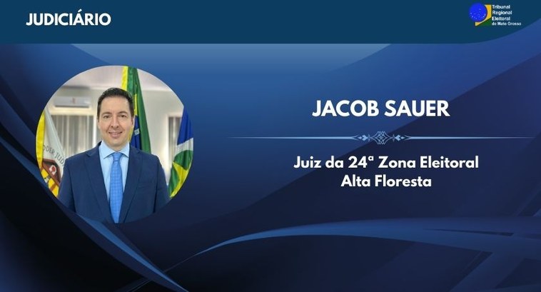 TRE-MT Juiz Jacob Sauer assume titularidade da 24ª Zona Eleitoral, de Alta Floresta