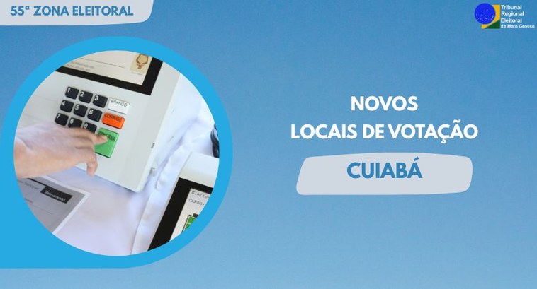 TRE-MT Justiça Eleitoral cria quatro novos locais de votação em Cuiabá TRE-MT Justiça Eleitoral cria quatro novos locais de votação em Cuiabá