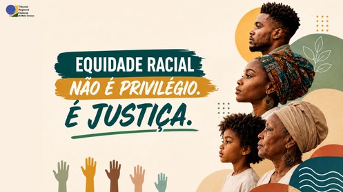 TRE-MT lança campanha “Equidade racial não é privilégio. É justiça.”