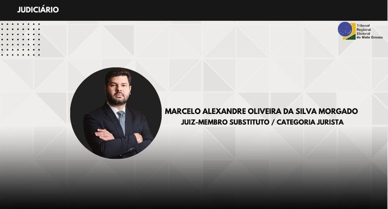 TRE-MT Marcelo Morgado é nomeado juiz-membro substituto do TRE-MT TRE-MT Marcelo Morgado é nomeado juiz-membro substituto do TRE-MT