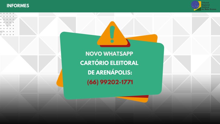 TRE-MT MUDANÇA DE WHATSAPP - CARTÓRIO ELEITORAL DE ARENÁPOLIS TRE-MT MUDANÇA DE WHATSAPP - CARTÓRIO ELEITORAL DE ARENÁPOLIS