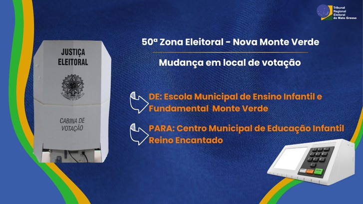 TRE-MT MUDANCA EM LOCAL DE VOTACAO DE NOVA MONTE VERDE TRE-MT MUDANCA EM LOCAL DE VOTACAO DE NOVA MONTE VERDE