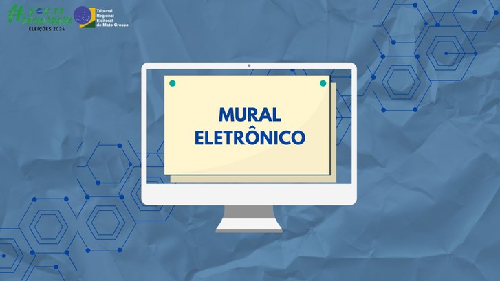TRE-MT - MURAL ELETRONICO NAS ELEICOES