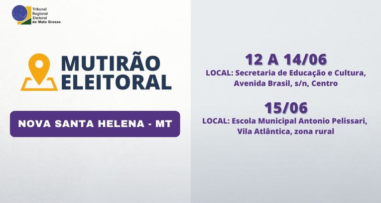 TRE-MT MUTIRÃO EM NOVA SANTA HELENA TRE-MT MUTIRÃO EM NOVA SANTA HELENA