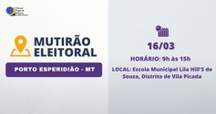 TRE-MT MUTIRÃO NA ZONA RURAL DE PORTO ESPERIDIÃO