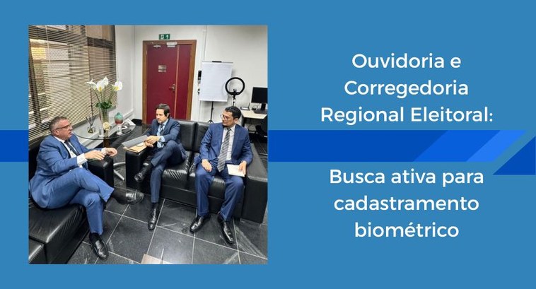 TRE-MT Ouvidoria do TRE-MT atuará na busca ativa de eleitores para cadastramento biométrico