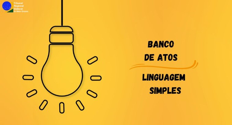 TRE-MT Parceria entre TRE-MT e TRE-TO criará banco de atos com modelos em linguagem simples