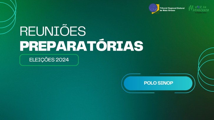 TRE-MT REUNIAO PREPARATORIA EM SINOP TRE-MT REUNIAO PREPARATORIA EM SINOP
