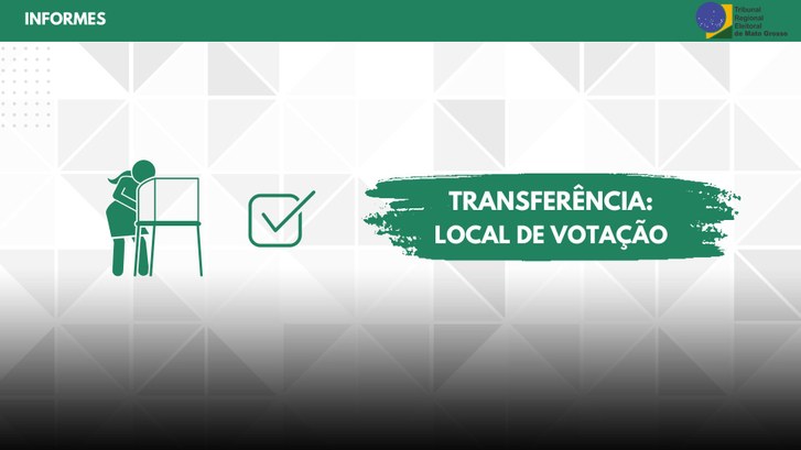 TRE-MT TRANSFERÊNCIA DE LOCAL DE VOTAÇÃO - ACORIZAL