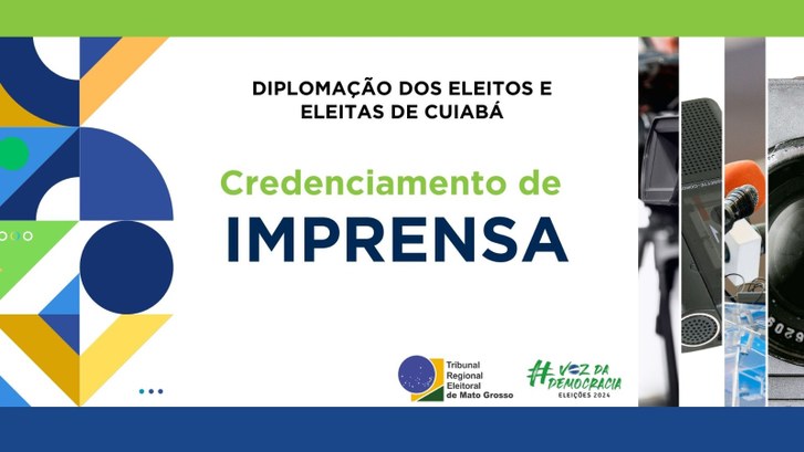credenciamento de imprensa credenciamento de imprensa para a diplomação dos eleitos e eleitas de Cuiabá.