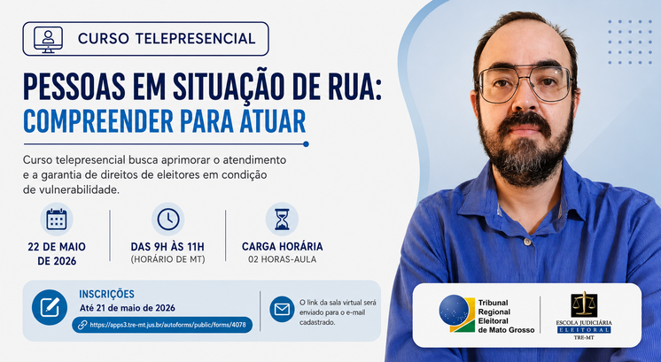 TRE-MT oferece capacitação para atendimento à população em situação de rua 

 

Curso telepr...
