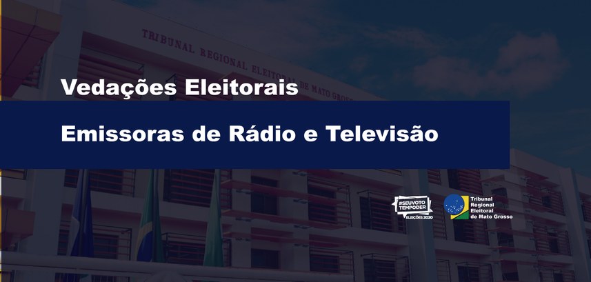 Vedações Eleitorais para emissoras de rádio e televisão iniciam nesta quinta-feira (17)

