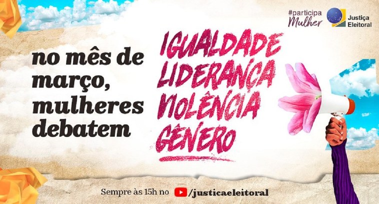 Justiça Eleitoral promove debates celebrando Dia Internacional da Mulher Encontros contarão com personalidades mediados pela jornalista Petria Chaves