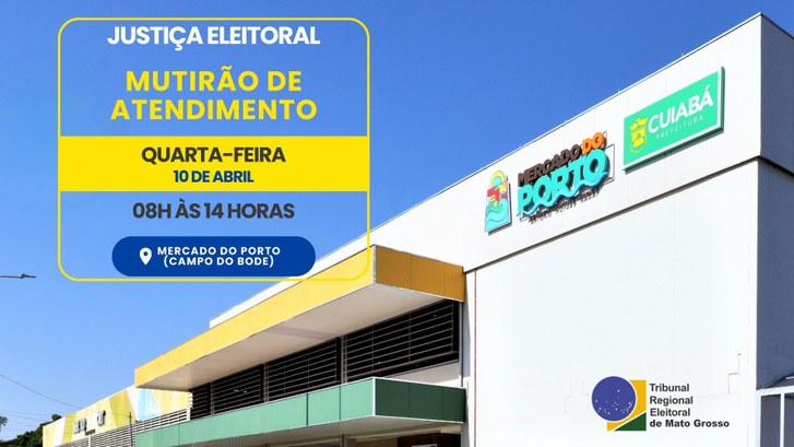 Justiça Eleitoral realiza mutirão no Mercado do Porto nesta quarta-feira (10) Justiça Eleitoral realiza mutirão no Mercado do Porto nesta quarta-feira (10)