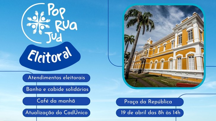 Pop Rua Jud Eleitoral Direcionada para pessoas em situação de rua