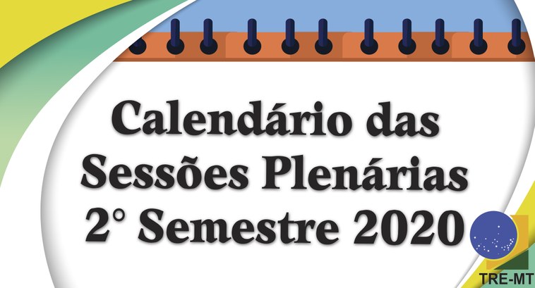 Imagem mostra um calendário ao fundo e a fr°ase os dizeres "sessões plenárias 2° semestre"