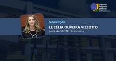 TRE-MT DESIGNAÇÃO DA JUÍZA LUCÉLIA VIZZOTO - 56ª ZONA ELEITORAL DE BRASNORTE