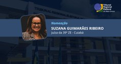 TRE-MT DESIGNAÇÃO DA JUÍZA SUZANA GUIMARÃES PARA 39 ZE DE CUIABÁ