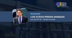 TRE-MT DESIGNAÇÃO DO JUIZ LUÍS OTÁVIO P. MARQUES PARA 49ª ZE - VÁRZEA GRANDE