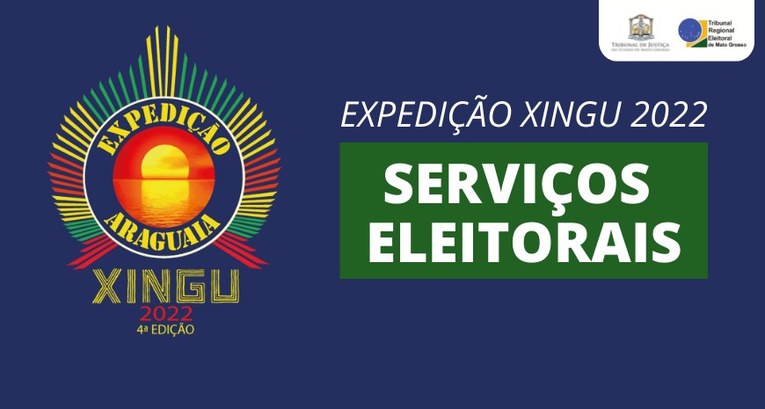 TRE-MT EXPEDIÇÃO ARAGUAIA XINGU 2022
