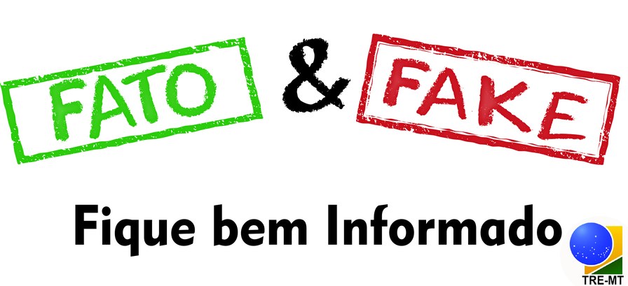 TRE-MT Fato&Fake Fake e Fato