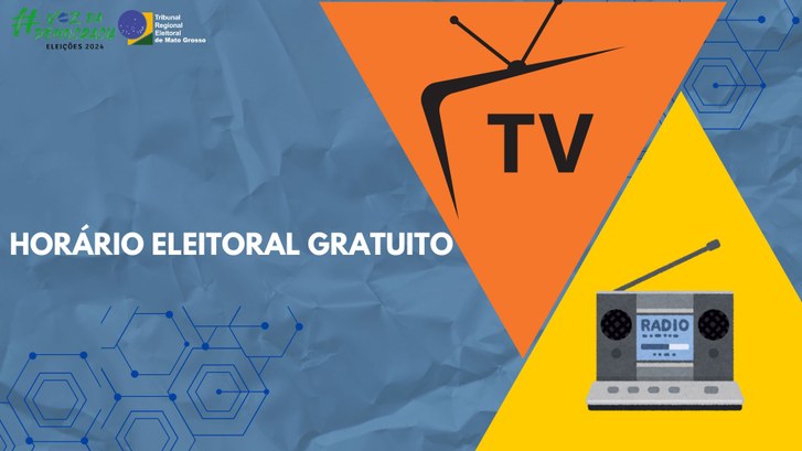 TRE-MT HORÁRIO ELEITORAL GRATUITO TRE-MT HORÁRIO ELEITORAL GRATUITO