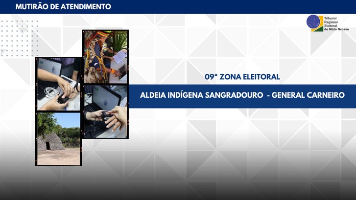 TRE-MT MUTIRÃO ALDEIA INDÍGENA SANGRADOURO