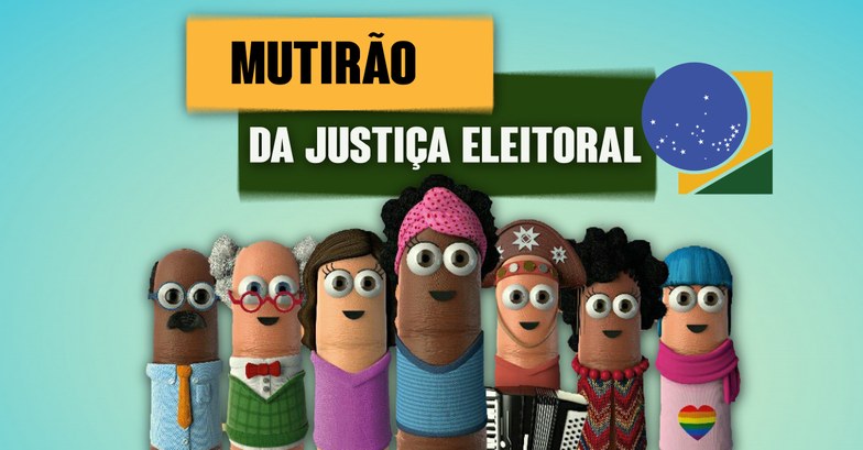 Imagem mostra dedoches da Justiça Eleitoral e ao centro mostra dos dizeres "mutirão da Justiça E...